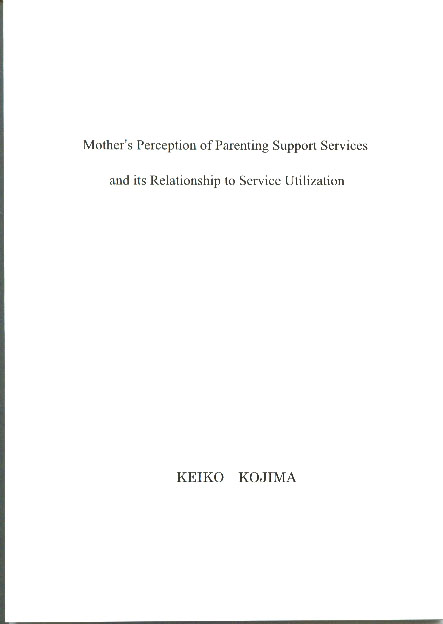 Mother's Perception of Parenting Support Services and its Relationship to Srvice Utilization - ウインドウを閉じる